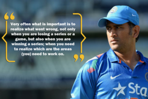 Motivational quote by Captain Cool